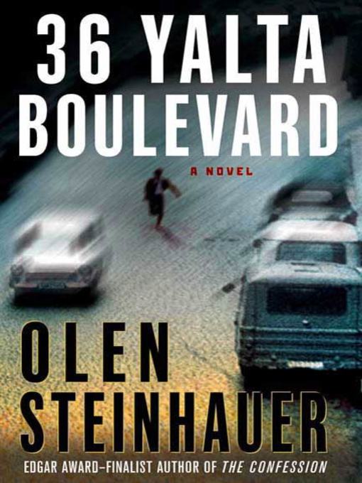 Title details for 36 Yalta Boulevard by Olen Steinhauer - Available